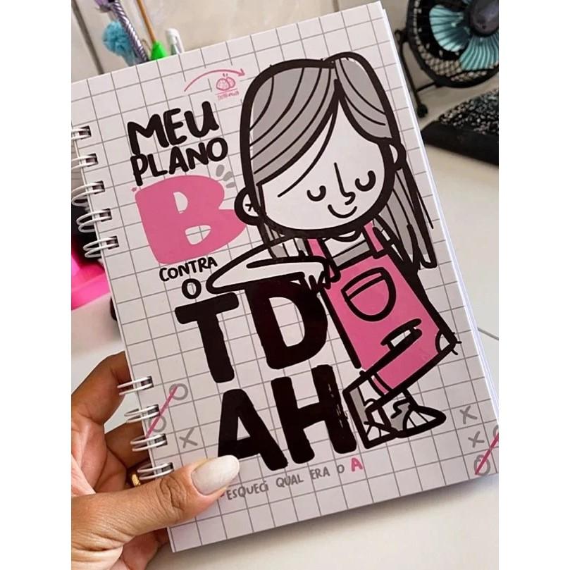 Meu plano B conta o TDAH - Caderno Planner para Planejamento Sema