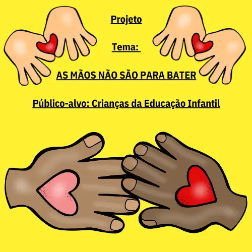 PROJETO AS MÃOS NÃO SÃO PARA BATER