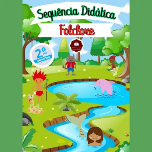 SEQUÊNCIA DIDÁTICA-FOLCLORE- 2º ANO ENSINO FUNDAMENTAL