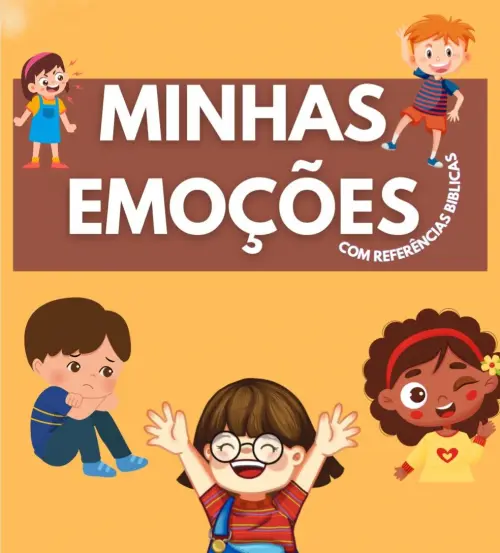 MINHAS EMOÇÕES Com Referências Bíblicas - inspirado no filme DIVERTIDAMENTE 😍😣😤😜😕😳 💛